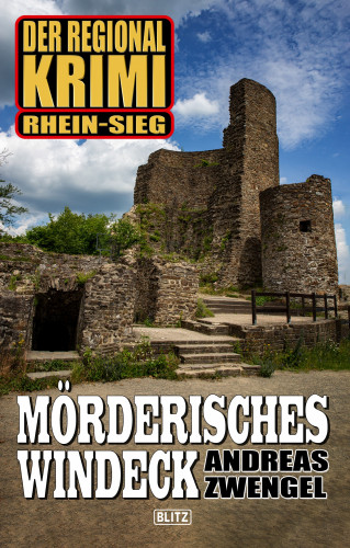 Andreas Zwengel: Der Regional-Krimi 09: Mörderisches Windeck