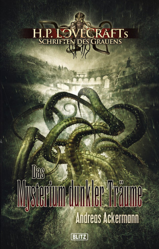 Andreas Ackermann: Lovecrafts Schriften des Grauens 03: Das Mysterium dunkler Träume