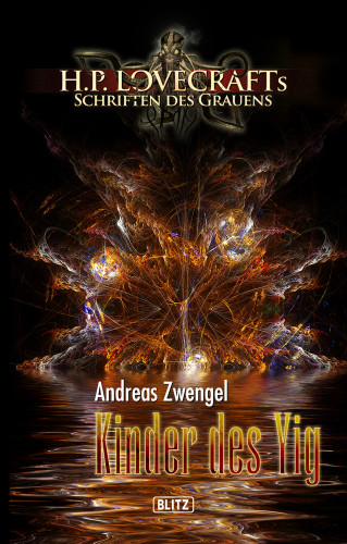 Andreas Zwengel: Lovecrafts Schriften des Grauens 05: Kinder des Yig