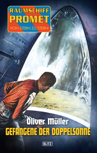 Oliver Müller: Raumschiff Promet - Von Stern zu Stern 05: Gefangene der Doppelsonne