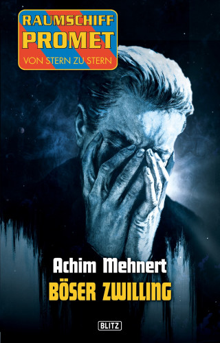 Achim Mehnert: Raumschiff Promet - Von Stern zu Stern 13: Böser Zwilling
