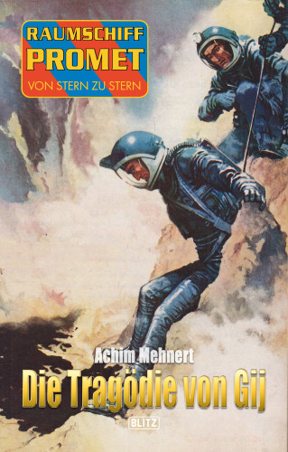 Achim Mehnert: Raumschiff Promet - Von Stern zu Stern 22: Die Tragödie von Gij