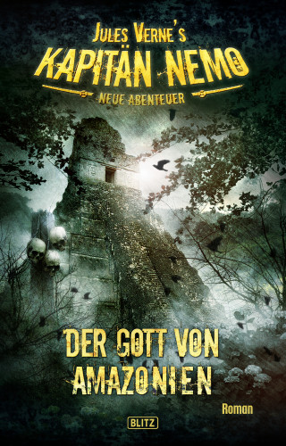 Ned Land: Jules Vernes Kapitän Nemo - Neue Abenteuer 03: Der Gott von Amazonien