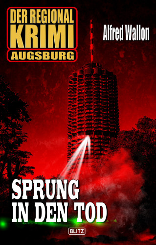 Alfred Wallon: Der Regional-Krimi 03: Sprung in den Tod