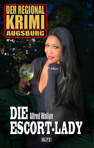 Alfred Wallon: Die Escort-Lady