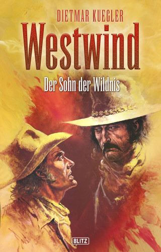 Dietmar Kuegler: Dietmar Kueglers Westwind 03: Der Sohn der Wildnis