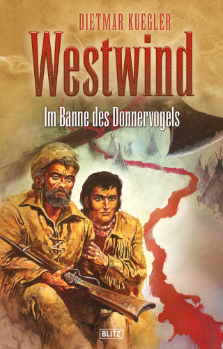 Dietmar Kuegler: Dietmar Kueglers Westwind 04: Im Banne des Donnervogels