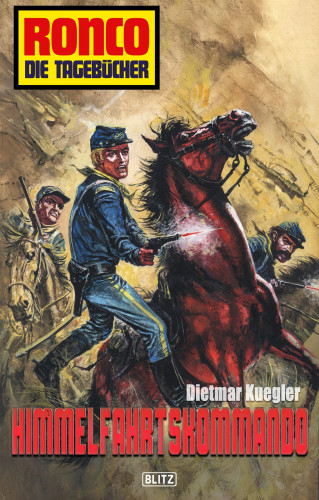 Dietmar Kuegler: Ronco - Die Tagebücher 15: Himmelfahrtskommando