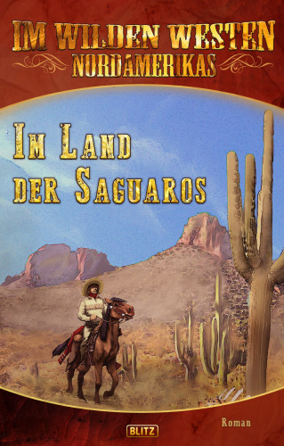 Axel J. Halbach: Im wilden Westen Nordamerikas 14: Im Land der Saguaros