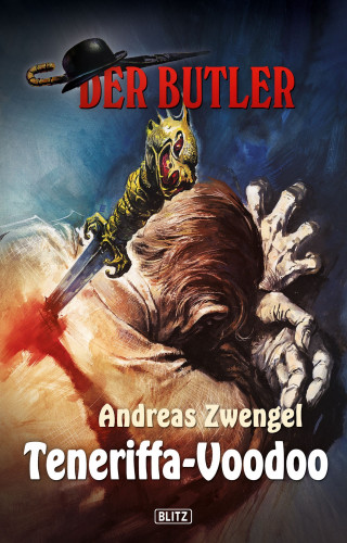Andreas Zwengel: Der Butler 07: Teneriffa-Voodoo