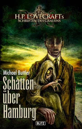 Michael Buttler: Lovecrafts Schriften des Grauens 23: Schatten über Hamburg