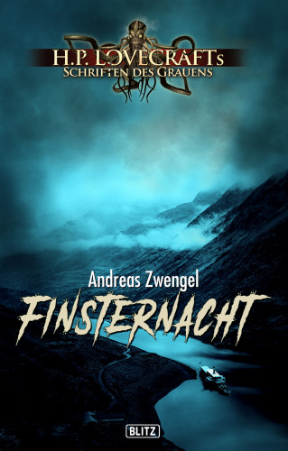 Andreas Zwengel: Lovecrafts Schriften des Grauens 24: Finsternacht