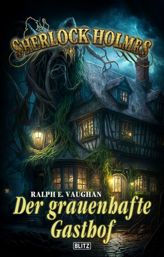 Ralph E. Vaughan: Sherlock Holmes - Neue Fälle 46: Der grauenhafte Gasthof