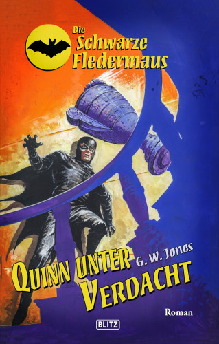 G.W. Jones: Die Schwarze Fledermaus 42: Quinn unter Verdacht