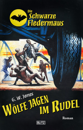 G.W. Jones: Die Schwarze Fledermaus 43: Wölfe jagen im Rudel