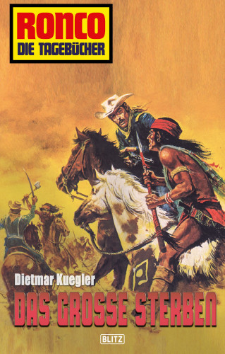 Dietmar Kuegler: Ronco - Die Tagebücher 05 - Das große Sterben