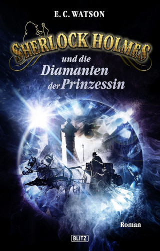E.C. Watson: Sherlock Holmes - Neue Fälle 15: Sherlock Holmes und die Diamanten der Prinzessin