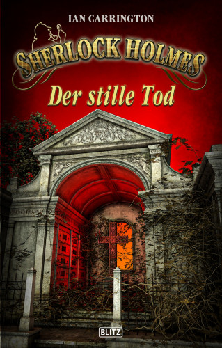 Ian Carrington: Sherlock Holmes - Neue Fälle 34: Der stille Tod