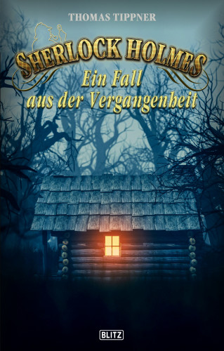 Thomas Tippner: Sherlock Holmes - Neue Fälle 35: Ein Fall aus der Vergangenheit