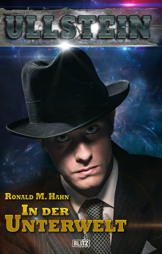 Ronald M. Hahn: Ullstein 04: In der Unterwelt