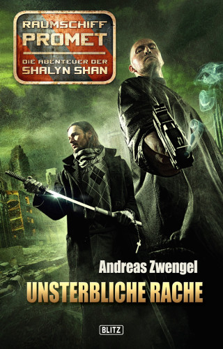 Andreas Zwengel: Raumschiff Promet - Die Abenteuer der Shalyn Shan 05: Unsterbliche Rache