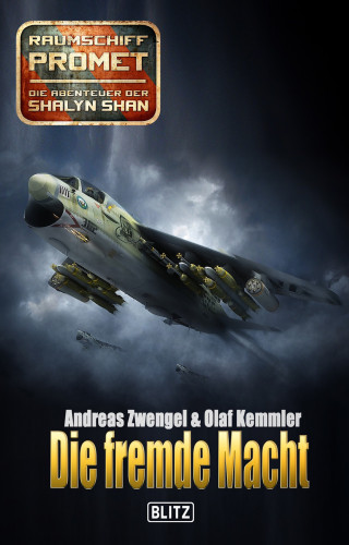 Andreas Zwengel: Raumschiff Promet - Die Abenteuer der Shalyn Shan 09: Die fremde Macht