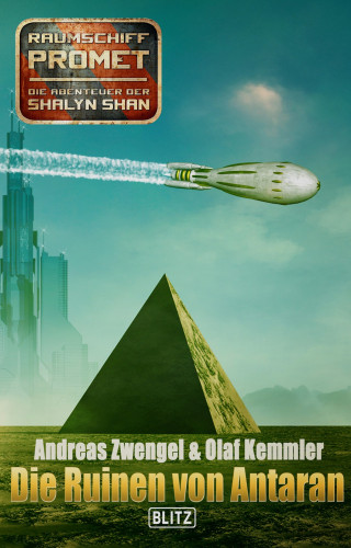 Andreas Zwengel: Raumschiff Promet - Die Abenteuer der Shalyn Shan 10: Die Ruinen von Antaran