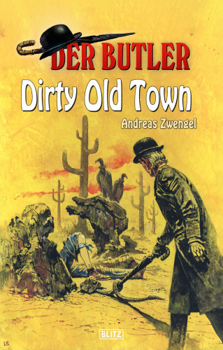 Andreas Zwengel: Der Butler 13: Dirty Old Town