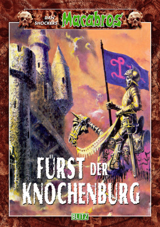 Dan Shocker: Macabros 023: Fürst der Knochenburg