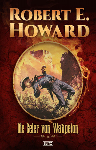 Robert E. Howard: Die Geier von Wahpeton