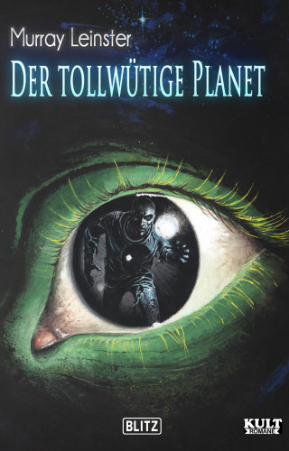 Murray Leinster: Der tollwütige Planet