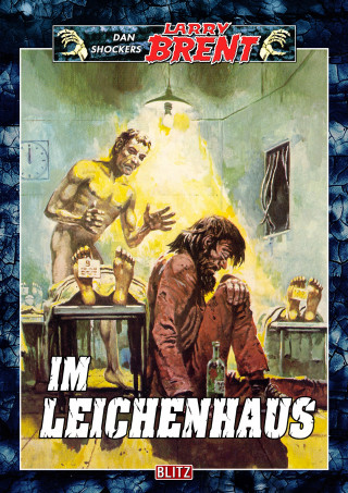 Dan Shocker: Larry Brent Classic 008: Im Leichenhaus
