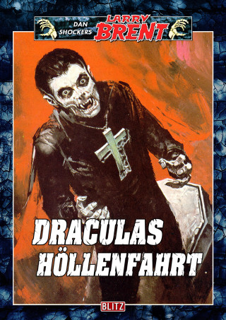 Dan Shocker: Larry Brent Classic 014: Draculas Höllenfahrt