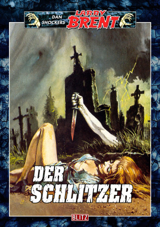 Dan Shocker: Larry Brent Classic 019: Der Schlitzer