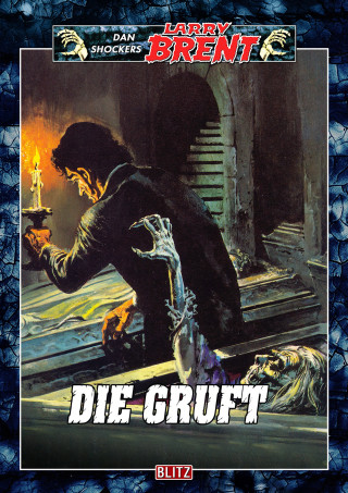 Dan Shocker: Larry Brent Classic 031: Die Gruft