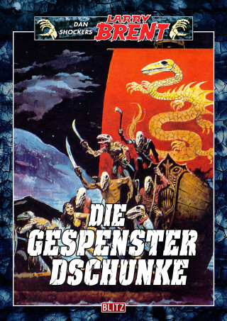 Dan Shocker: Larry Brent Classic 044: Die Gespensterdschunke