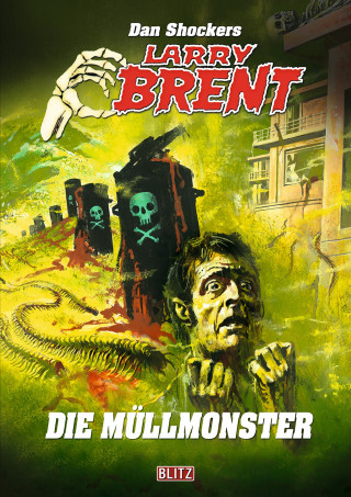 Dan Shocker: Larry Brent Classic 069: Die Müllmonster