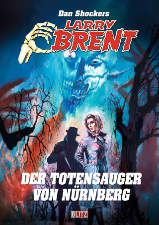 Dan Shocker: Larry Brent Classic 071: Der Totensauger von Nürnberg