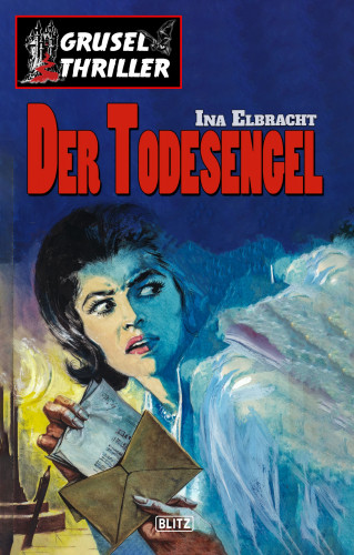 Ina Elbracht: Grusel-Thriller 02: Der Todesengel