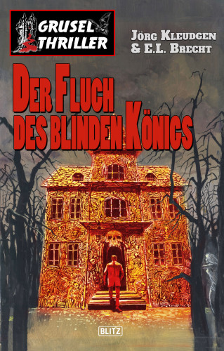 Jörg Kleudgen: Grusel-Thriller 03: Der Fluch des blinden Königs