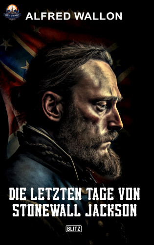 Alfred Wallon: Die letzten Tage von Stonewall Jackson