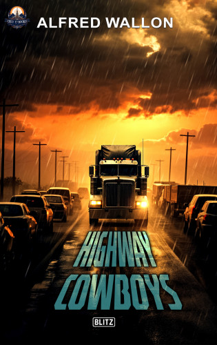 Alfred Wallon: Highway Cowboys