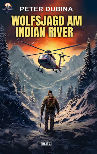 Peter Dubina: Wolfsjagd am Indian River