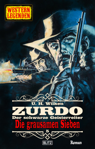 U.H. Wilken: Western Legenden 71: Die grausamen Sieben