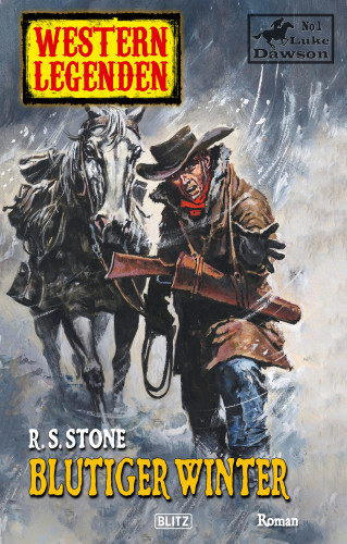 R.S. Stone: Western Legenden 25: Blutiger Winter