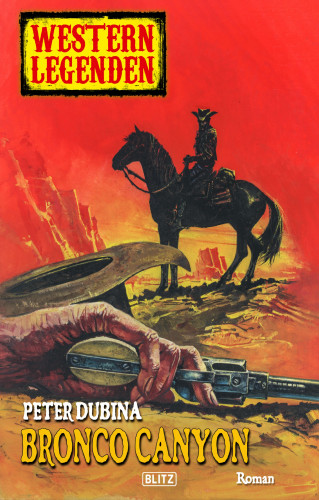 Peter Dubina: Western Legenden 30: Bronco Canyon