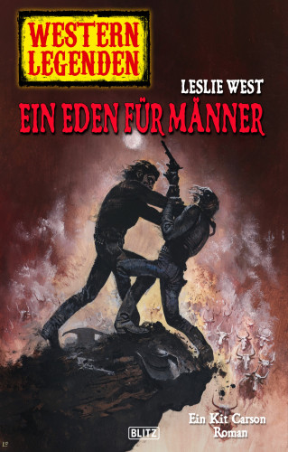 Leslie West: Western Legenden 48: Ein Eden für Männer