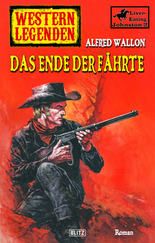 Alfred Wallon: Western Legenden 50: Das Ende der Fährte
