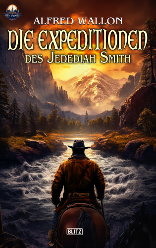 Alfred Wallon: Die Expeditionen des Jedediah Smith