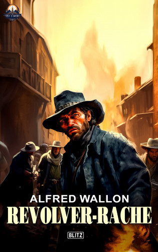 Alfred Wallon: Revolver-Rache